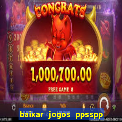 baixar jogos ppsspp para android